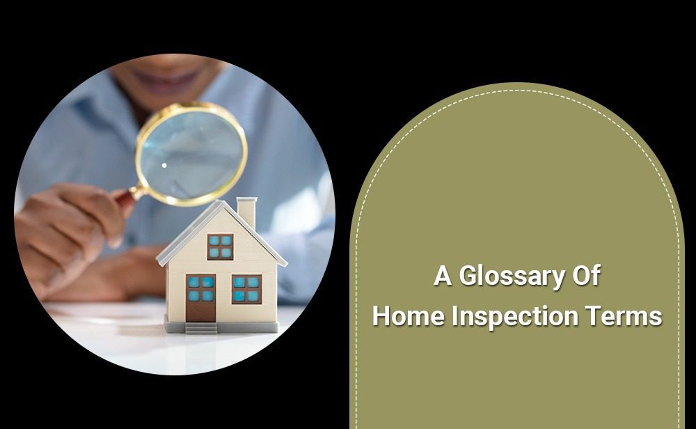 A glossary of home inspection terms.