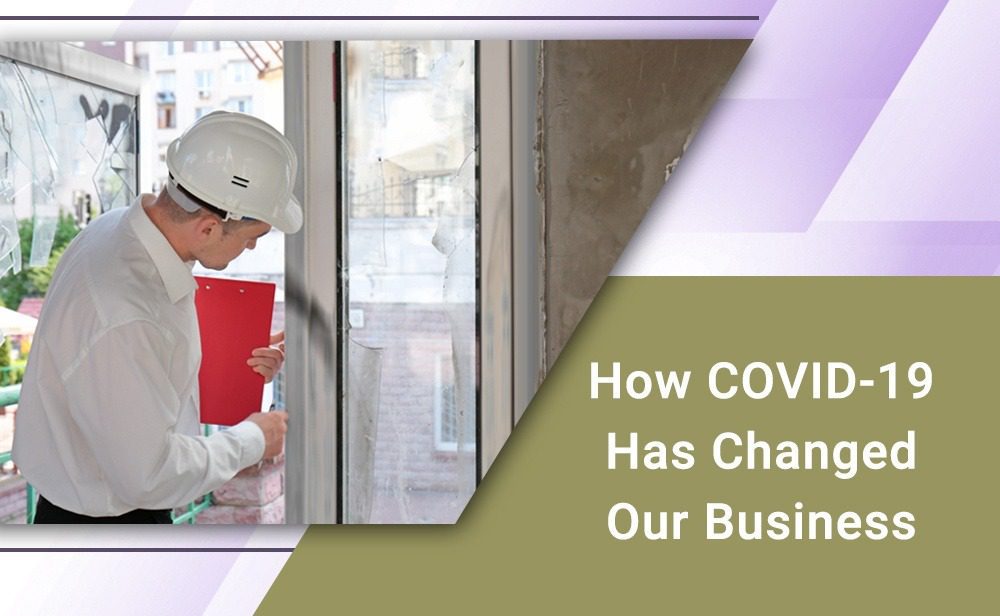 How covid-19 has changed our business.
