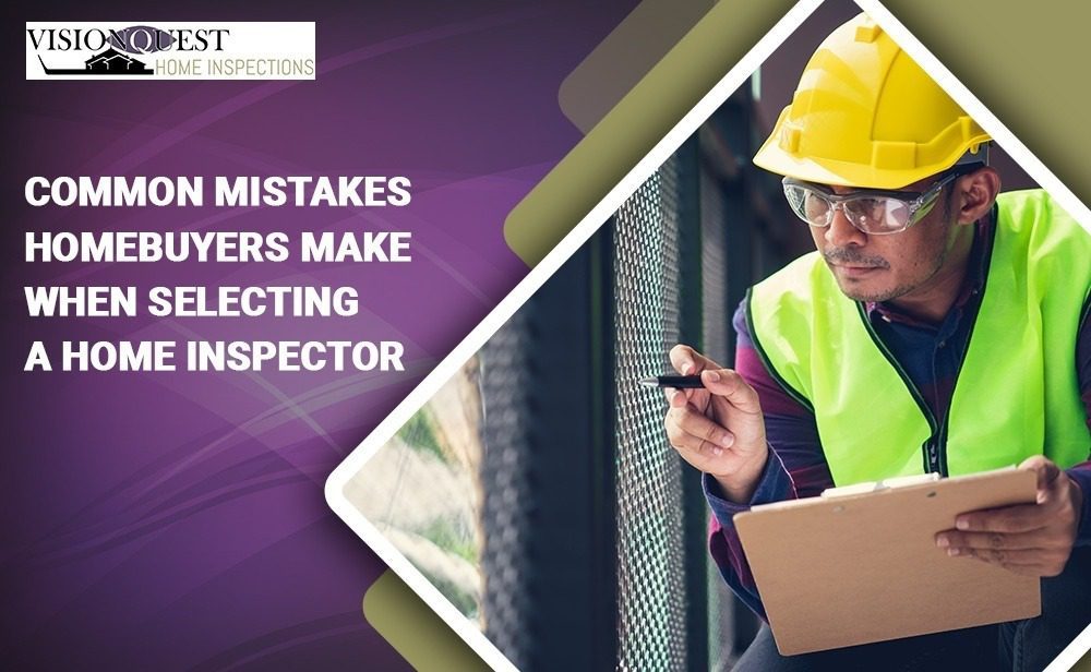 Common mistakes homebuyers make when selecting a home inspector.