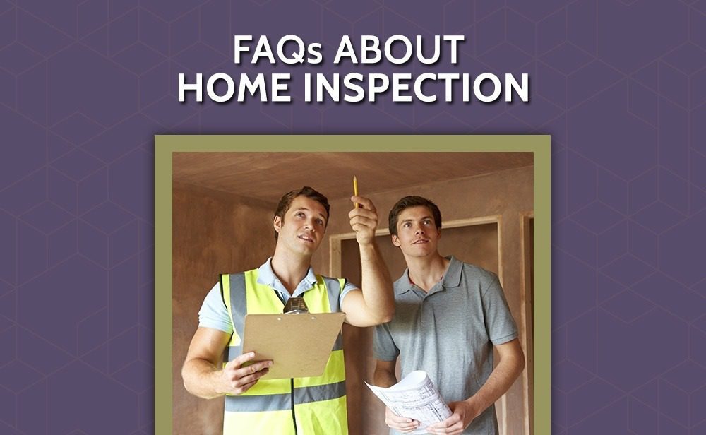 Faqs about home inspection.